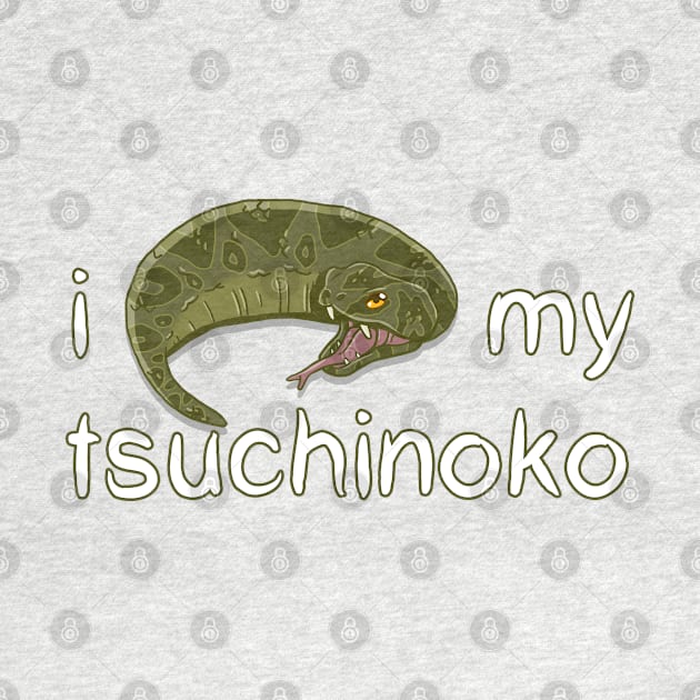 I Love My Tsuchinoko by CCDesign